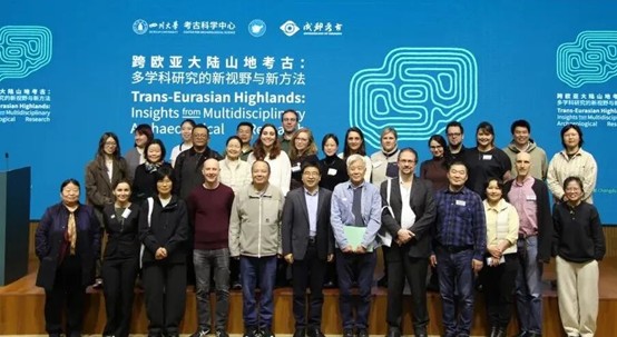 四川大学考古科学中心举办“跨欧亚大陆山地考古：多学科研究的新视野与新方法”国际学术会议